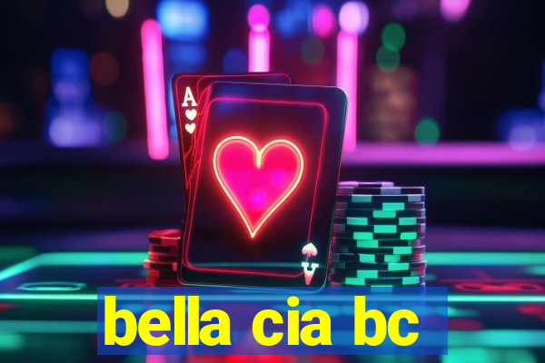 bella cia bc